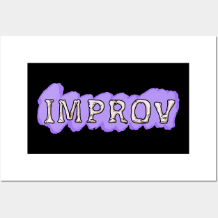 Improv is my passion Posters and Art